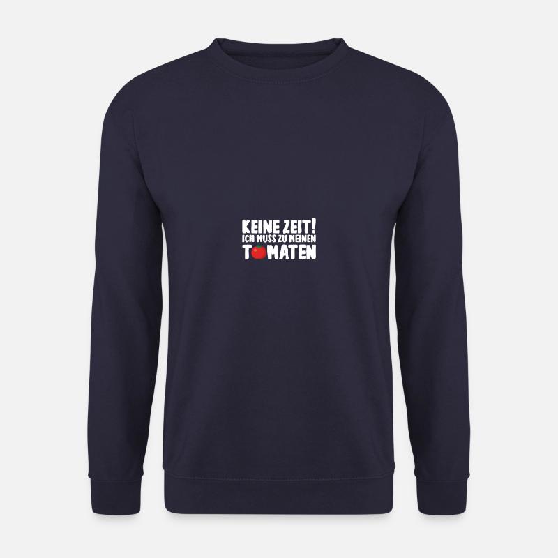 Ich muss zu meinen Tomaten - Unisex Pullover - Navy
