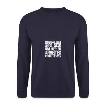 Nicht irre Humor Sarkasmus Fun - Unisex Pullover - Navy - Vorne - Alina (178cm) & Michal (187cm)