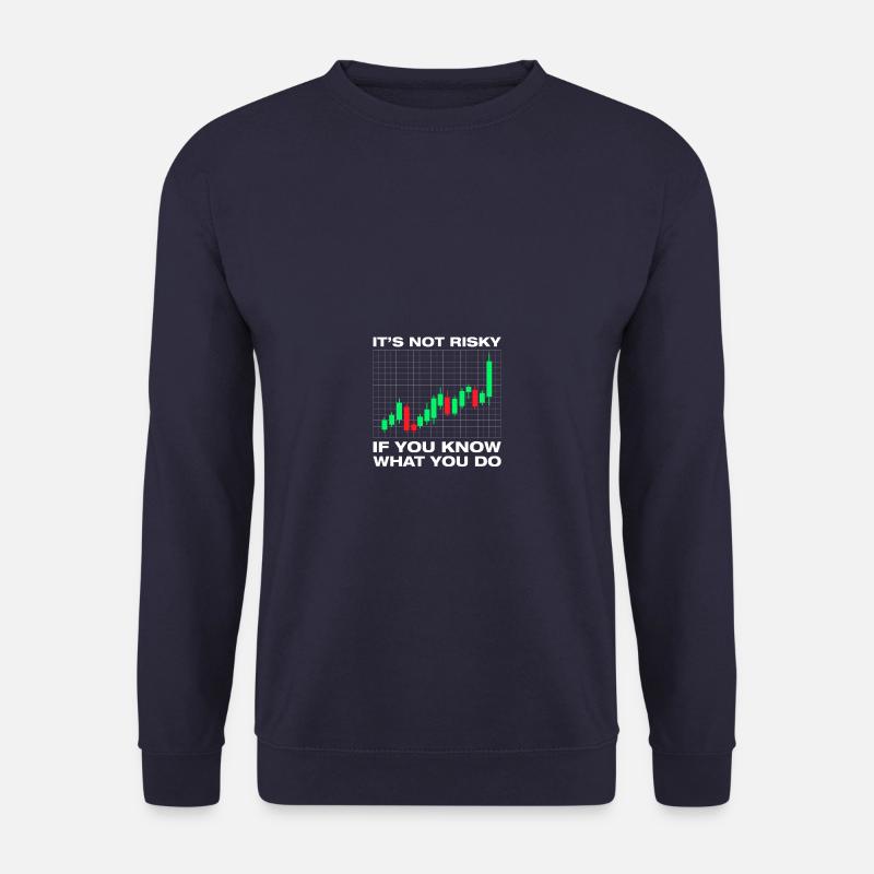 It's not risky Aktienmarkt Börse Trader - Unisex Pullover - Navy