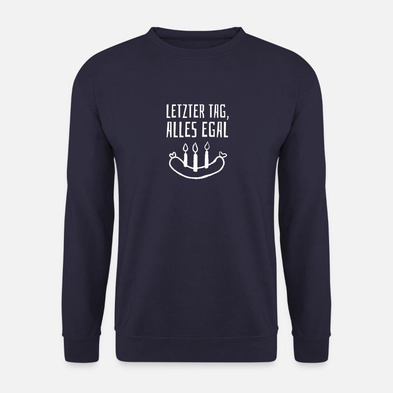 Letzter Tag, Alles egal - Unisex Pullover - Navy