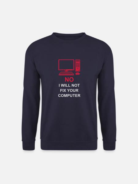 not fix your computer - Unisex Sweatshirt - navy