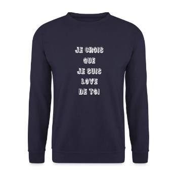 je crois que je suis love de toi - Sweat-shirt Unisexe - marine - Devant - Alina (178cm) & Michal (187cm)