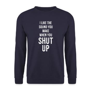 Ich mag das Geräusch, das du machst, wenn du die Klappe hältst - Unisex Pullover - Navy - Vorne - Alina (178cm) & Michal (187cm)