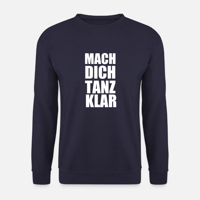 MACH DICH TANZ KLAR - Unisex Pullover - Navy