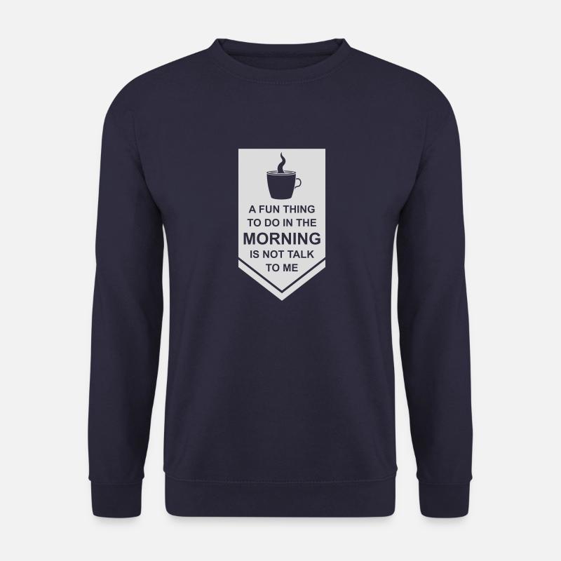 not talk to me - Unisex Sweatshirt - navy
