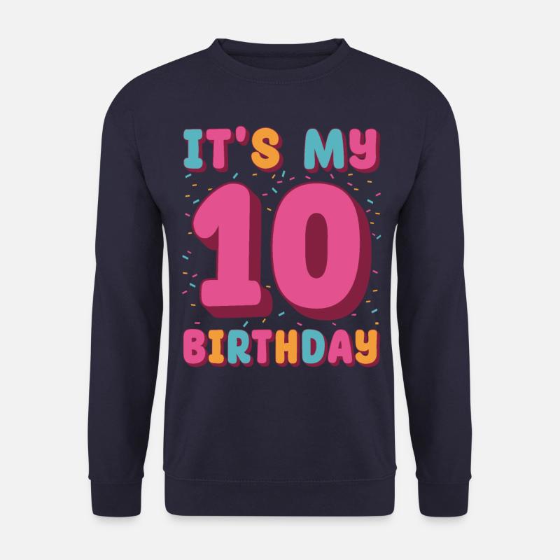 C’est mon 10e anniversaire - Sweat-shirt Unisexe - marine