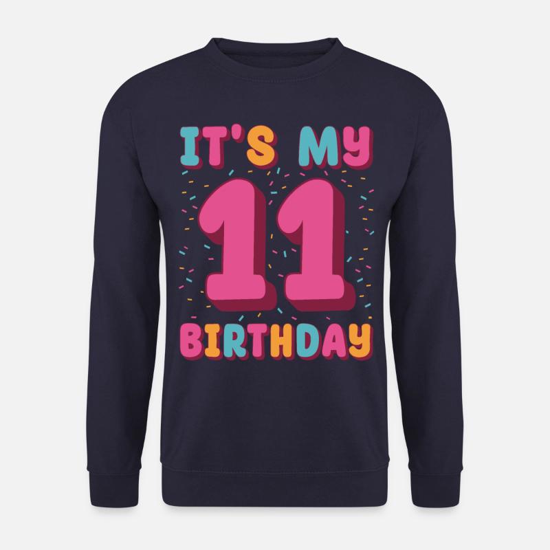 It's my 11th birthday - Unisex Sweatshirt - navy