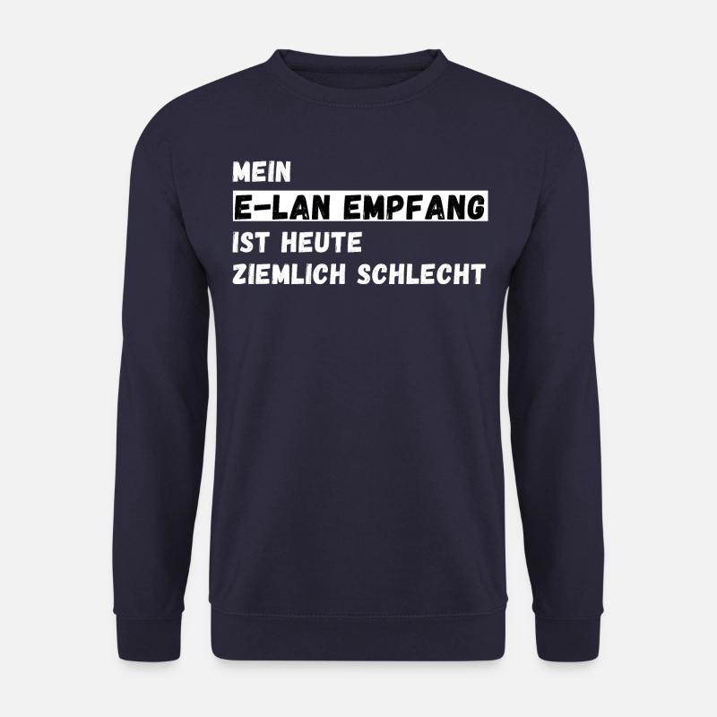 Mein ELAN Empfang ist heute ziemlich schlecht WLAN - Unisex Pullover - Navy