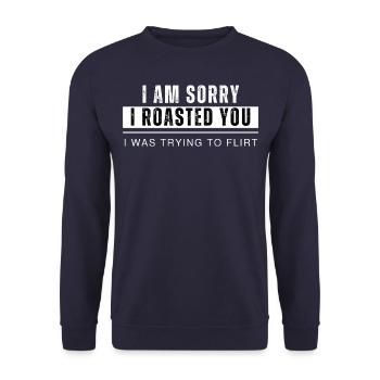 Je suis désolé de t’avoir rôti, j’essayais de flirter. - Sweat-shirt Unisexe - marine - Devant - Alina (178cm) & Michal (187cm)