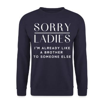 Sorry ladies, already a brother to someone else. - Unisex Pullover - Navy - Vorne - Alina (178cm) & Michal (187cm)