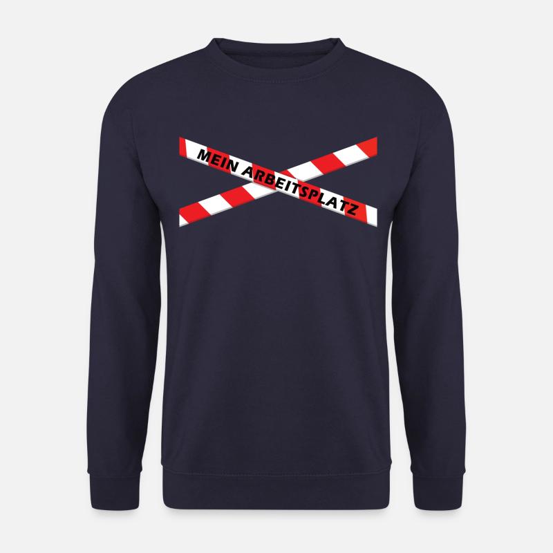 Arbeit Spruch Verbot - Polizei Büro Baustelle - Unisex Pullover - Navy