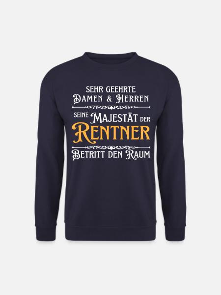 Ihre Majestät der Rentner Rente Spruch Pension - Unisex Pullover - Navy