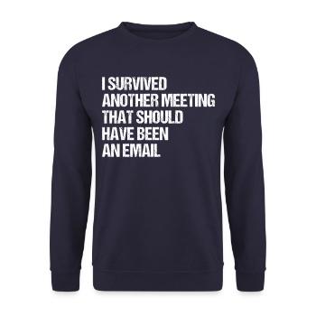 I SURVIVED ANOTHER MEETING Homeoffice Work Arbeit - Unisex Pullover - Navy - Vorne - Alina (178cm) & Michal (187cm)