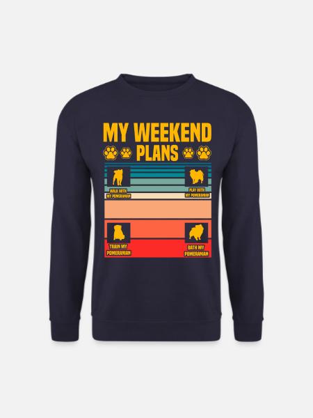 My Weekend Plans Pomeranian Zwergspitz - Unisex Sweatshirt - navy