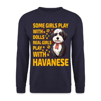 Certaines filles jouent avec des poupées que de vraies filles jouentBichon Havanais - Sweat-shirt Unisexe - marine - Devant - Alina (178cm) & Michal (187cm)