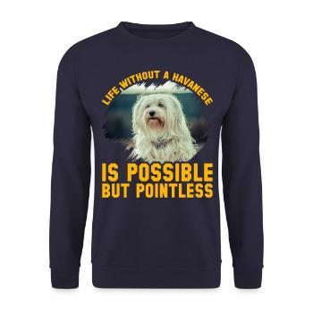 Life without a Havanese is possible but pointless - Unisex Pullover - Navy - Vorne - Alina (178cm) & Michal (187cm)