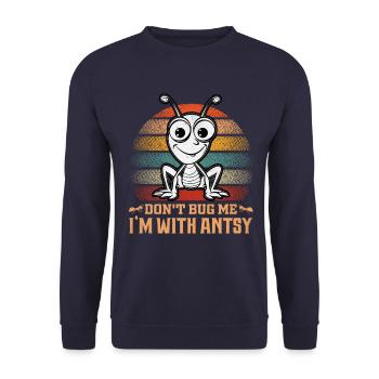 Don't bug me I'm with antsy - Unisex Pullover - Navy - Vorne - Alina (178cm) & Michal (187cm)