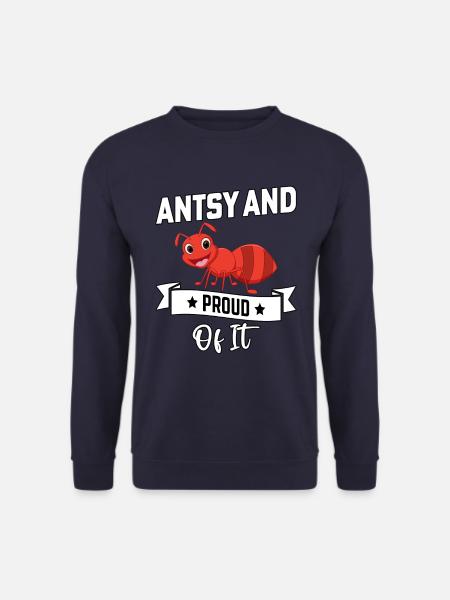 Antsy et fier de l'être - Sweat-shirt Unisexe - marine