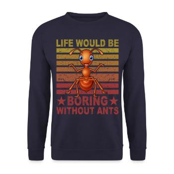 Life would be boring without Ants - Unisex Pullover - Navy - Vorne - Alina (178cm) & Michal (187cm)
