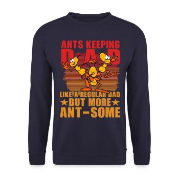 Ants keeping Dad like a regular dad but more Ant - Unisex Sweatshirt - navy - Front - Alina (178cm) & Michal (187cm)