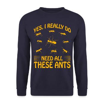 Yes I really do need all these Ants - Unisex Pullover - Navy - Vorne - Alina (178cm) & Michal (187cm)