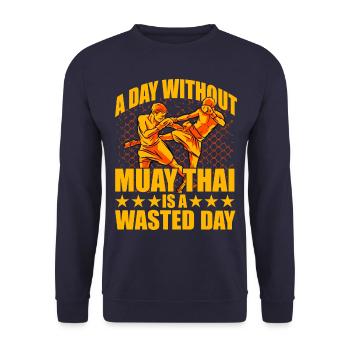 A day without Muay Thai is a waste day - Unisex Sweatshirt - navy - Front - Alina (178cm) & Michal (187cm)
