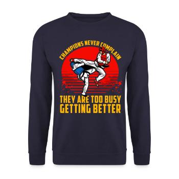 Champions never complain they are too busy getting - Unisex Sweatshirt - navy - Front - Alina (178cm) & Michal (187cm)