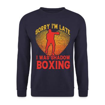 Tut mir leid, dass ich zu spät komme, ich war Schattenboxen - Unisex Pullover - Navy - Vorne - Alina (178cm) & Michal (187cm)
