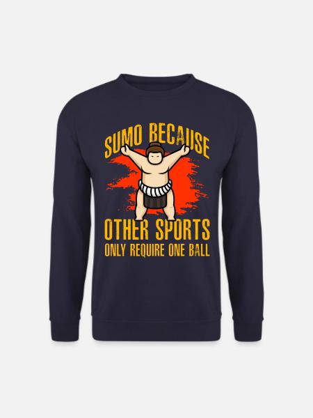 Sumo because other Sports only require one ball - Unisex Sweatshirt - navy