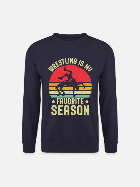 Wrestling ist meine Lieblingssaison - Unisex Pullover - Navy