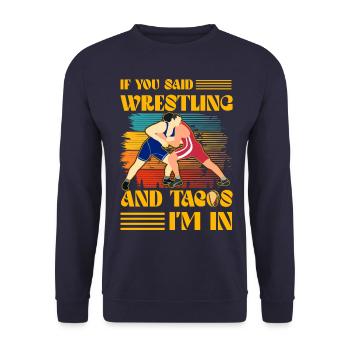 Si vous avez dit Lutte et Tacos, je suis partant - Sweat-shirt Unisexe - marine - Devant - Alina (178cm) & Michal (187cm)