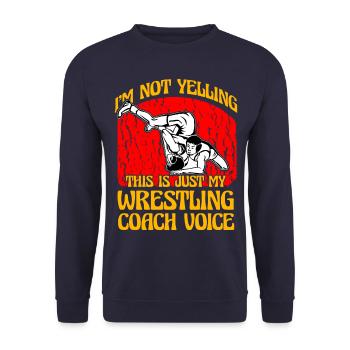 Ich schreie nicht, das ist meine Wrestling-Coach-Stimme - Unisex Pullover - Navy - Vorne - Alina (178cm) & Michal (187cm)