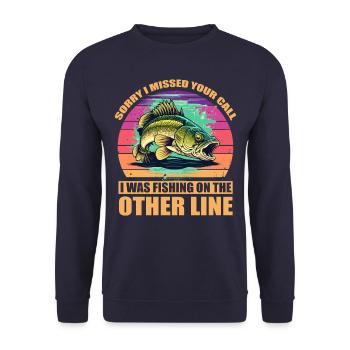 Entschuldige, dass ich deinen Anruf verpasst habe. Ich war auf der anderen Seite angeln - Unisex Pullover - Navy - Vorne - Alina (178cm) & Michal (187cm)