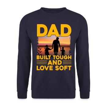 Dad built tough and Love Soft - Unisex Sweatshirt - navy - Front - Alina (178cm) & Michal (187cm)