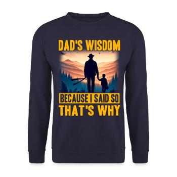 Dad's Wisdom because I said so that's why - Unisex Sweatshirt - navy - Front - Alina (178cm) & Michal (187cm)