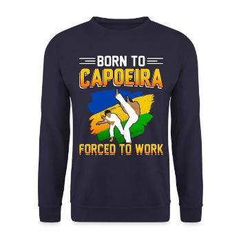 Born to Capoeira forced to work - Unisex Sweatshirt - navy - Front - Alina (178cm) & Michal (187cm)