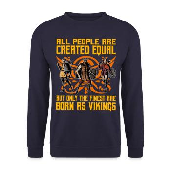 All people are created equal but only the finest - Unisex Sweatshirt - navy - Front - Alina (178cm) & Michal (187cm)