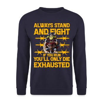 Steh immer und kämpfe, wenn du rennst, stirbst du nur - Unisex Pullover - Navy - Vorne - Alina (178cm) & Michal (187cm)