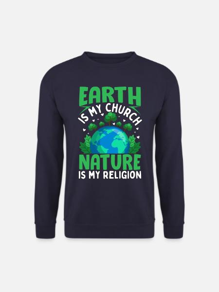Die Erde ist meine Kirche, die Natur ist meine Religion - Unisex Pullover - Navy