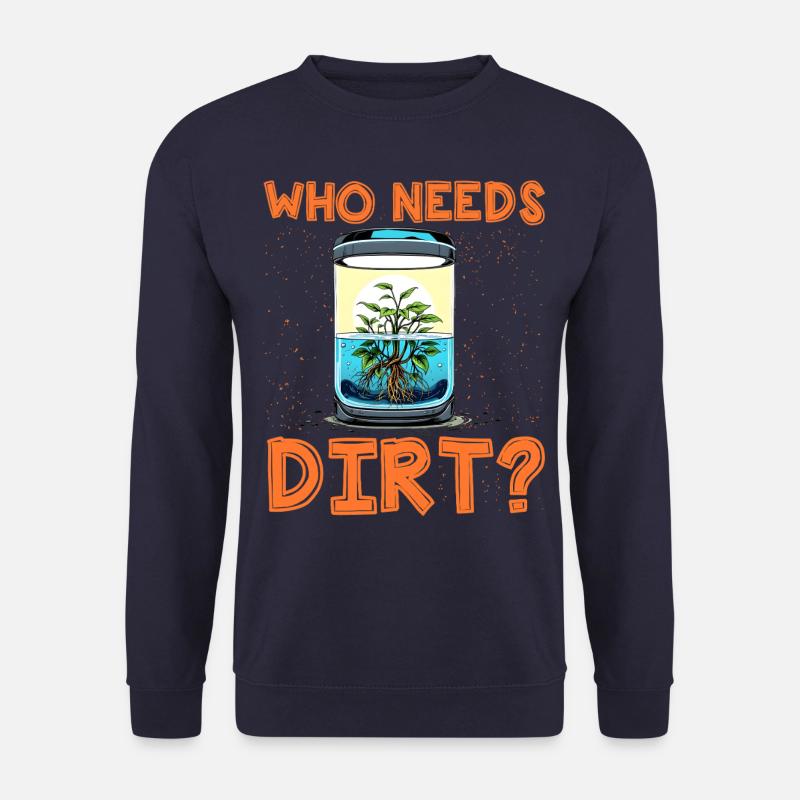 Wer braucht schon Dreck? - Unisex Pullover - Navy