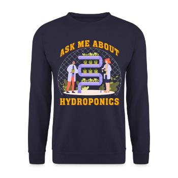 Ask me about Hydroponics - Unisex Sweatshirt - navy - Front - Alina (178cm) & Michal (187cm)