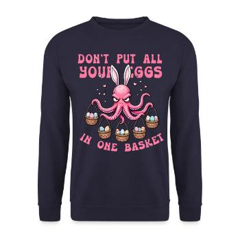 don't pull all your eggs in one basket - Unisex Sweatshirt - navy - Front - Alina (178cm) & Michal (187cm)
