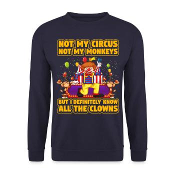 Not my Circus not my Monkeys but I definitely know - Unisex Sweatshirt - navy - Front - Alina (178cm) & Michal (187cm)