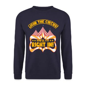 Join the circus you'll fit right in - Unisex Sweatshirt - navy - Front - Alina (178cm) & Michal (187cm)