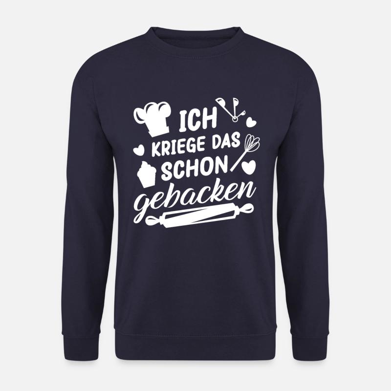 Humorvoller Torte Spruch, Kuchen Geschenk - Unisex Pullover - Navy