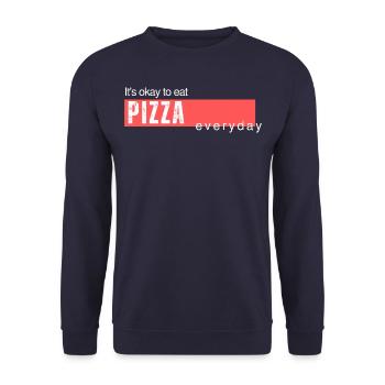 C’est bien de manger de la pizza tous les jours. Drôle de dicton - Sweat-shirt Unisexe - marine - Devant - Alina (178cm) & Michal (187cm)
