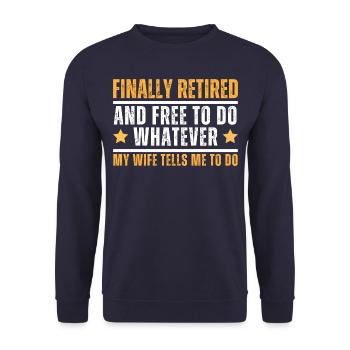 Retraité et libre de faire tout ce que ma femme me dit - Sweat-shirt Unisexe - marine - Devant - Alina (178cm) & Michal (187cm)