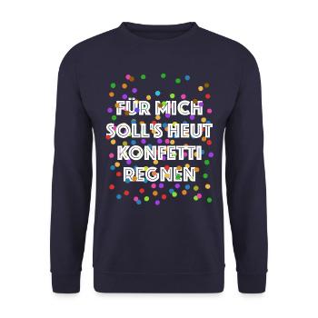 Für mich soll's heut Konfetti regnen - Verkleidung - Unisex Pullover - Navy - Vorne - Alina (178cm) & Michal (187cm)
