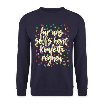 Für uns soll's heut Konfetti regnen - Verkleidung - Unisex Pullover - Navy - Vorne - Alina (178cm) & Michal (187cm)