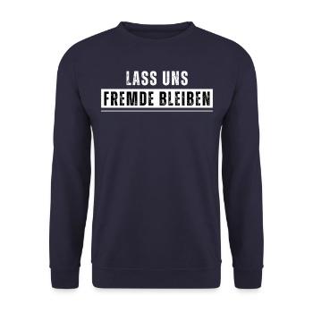Lass uns Fremde bleiben. Lustiger Spruch. Nerd - Unisex Pullover - Navy - Vorne - Alina (178cm) & Michal (187cm)